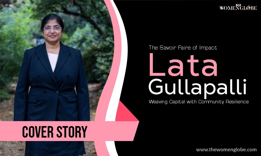 The Savoir Faire of Impact – Lata Gullapalli Weaving Capital with Community Resilience