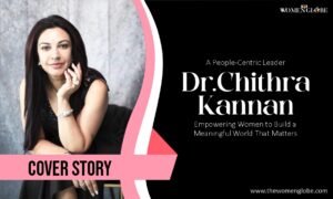 A People-Centric Leader – Dr. Chithra Kannan