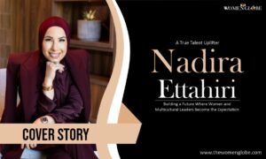 A True Talent Uplifter – Nadira Ettahiri Building a Future Where Women and Multicultural Leaders Become the Expectation