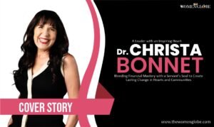 Read more about the article A Leader with an Inspiring Heart – Dr. Christa Bonnet: Blending Financial Mastery with a Servant’s Soul to Create Lasting Change in Hearts and Communities